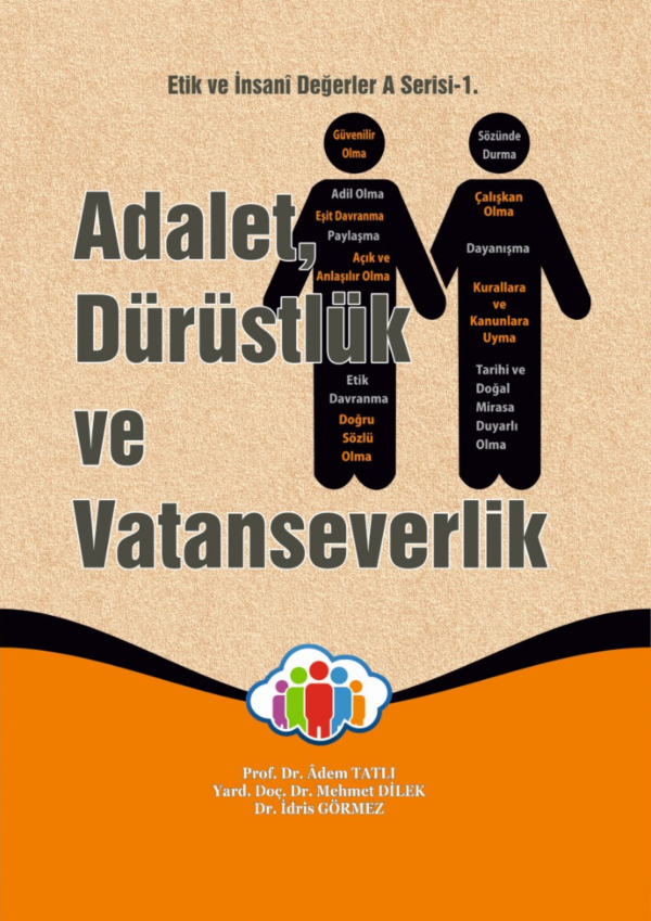 ADALET, DÜRÜSTLÜK  VE VATANSEVERLİK